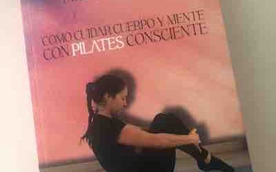 Mi libro: Cómo cuidar cuerpo y mente con Pilates consciente